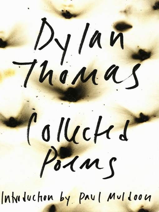 Title details for The Collected Poems of Dylan Thomas by Dylan Thomas - Wait list